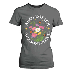 Abolish Ice No Human Is Illegal T Shirt For Women Immigration Rights Protest TS11 Dark Heather Print Your Wear