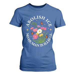 Abolish Ice No Human Is Illegal T Shirt For Women Immigration Rights Protest TS11 Royal Blue Print Your Wear