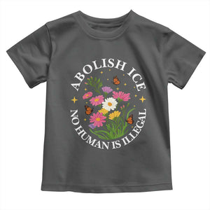 Abolish Ice No Human Is Illegal Toddler T Shirt Immigration Rights Protest TS11 Dark Heather Print Your Wear
