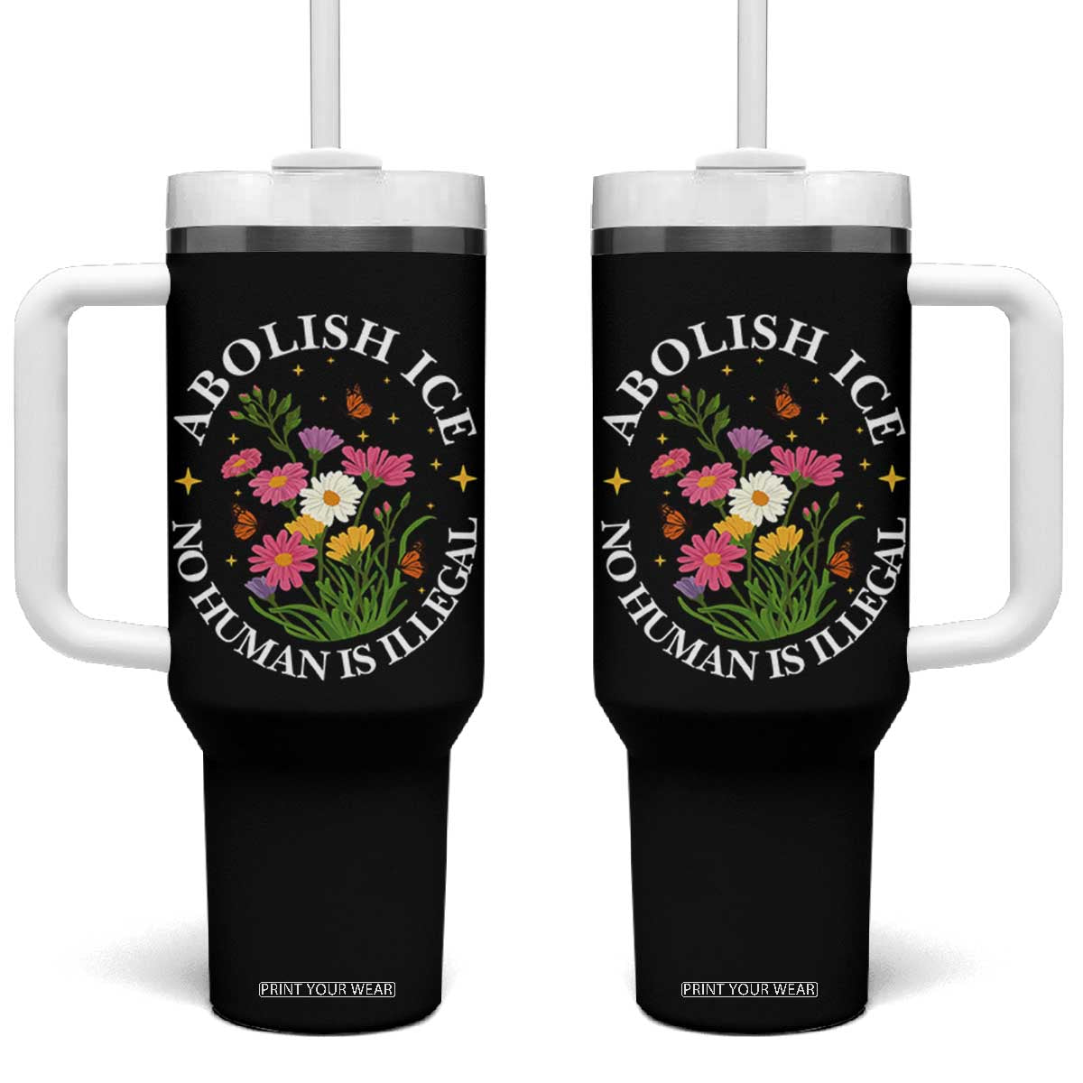 Abolish Ice No Human Is Illegal Tumbler With Handle Immigration Rights Protest TS11 One Size: 40 oz Black Print Your Wear