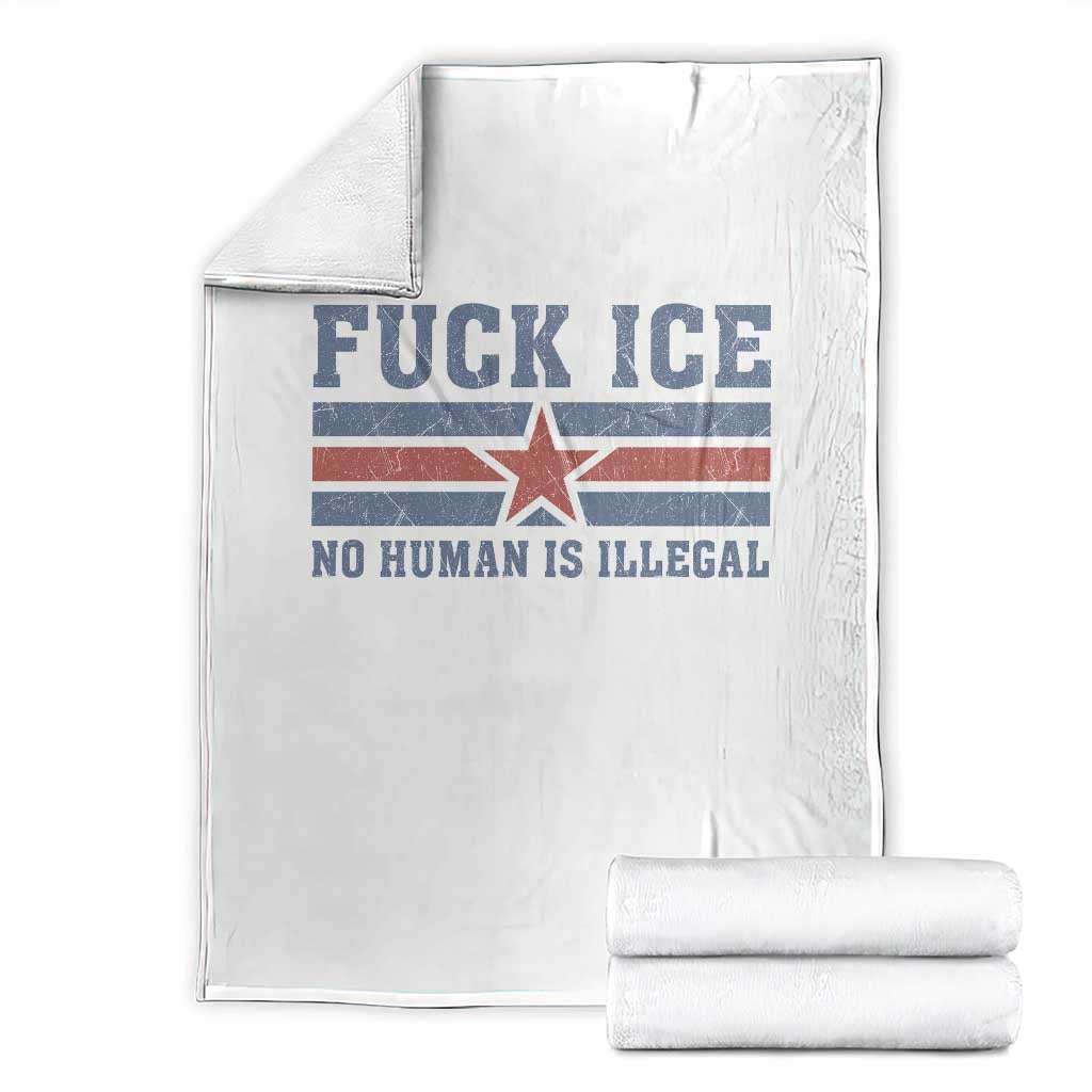 Fck Ice No Human Is Illegal Throw Blanket Political Protest Immigration Activist TS11 White Print Your Wear