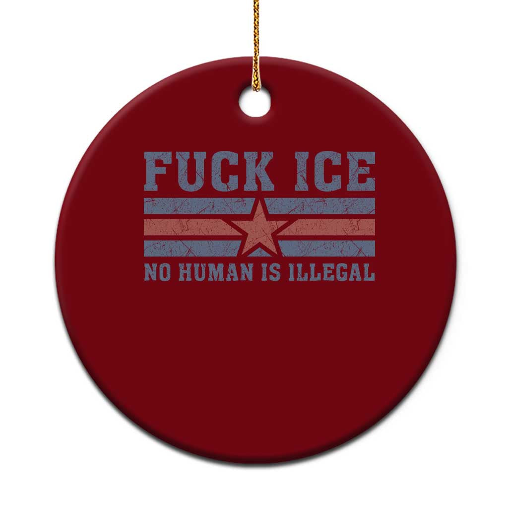 Fck Ice No Human Is Illegal Ceramic Ornament Political Protest Immigration Activist TS11 1pc Red Print Your Wear