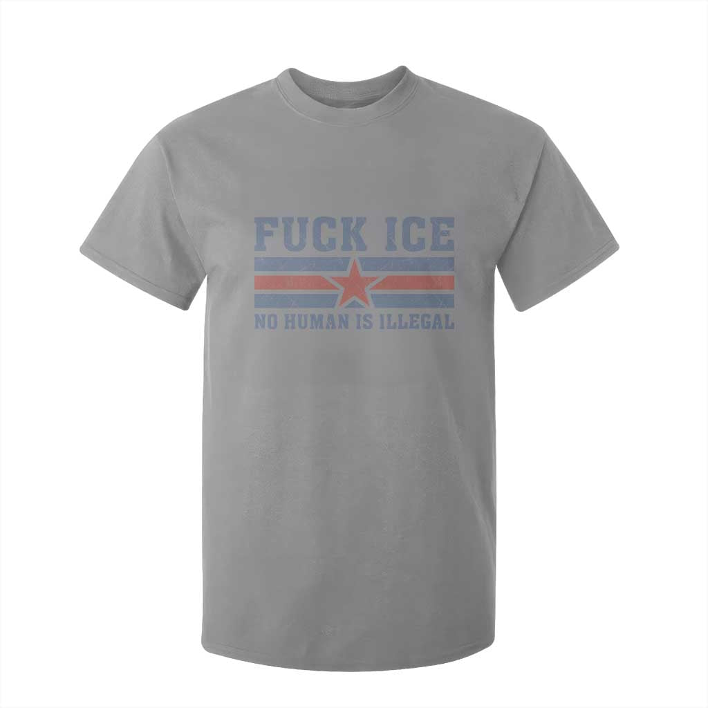 Fck Ice No Human Is Illegal T Shirt For Kid Political Protest Immigration Activist TS11 Sport Gray Print Your Wear