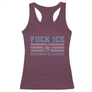 Fck Ice No Human Is Illegal Racerback Tank Top Political Protest Immigration Activist TS11 Maroon Print Your Wear