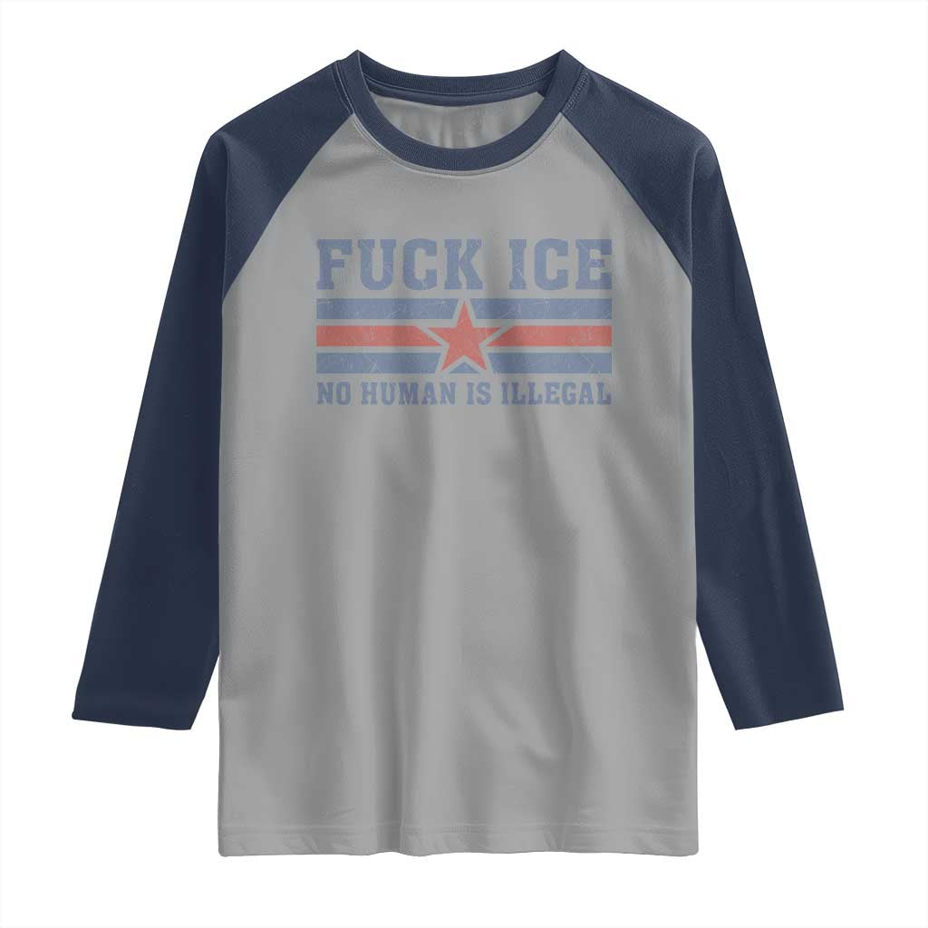 Fck Ice No Human Is Illegal Raglan Shirt Political Protest Immigration Activist TS11 Sport Gray Navy Print Your Wear