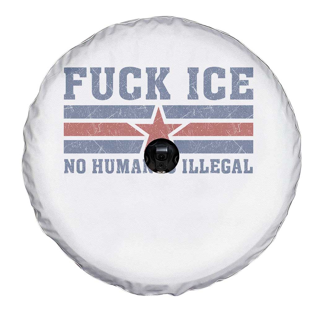 Fck Ice No Human Is Illegal Spare Tire Cover Political Protest Immigration Activist TS11 Print Your Wear
