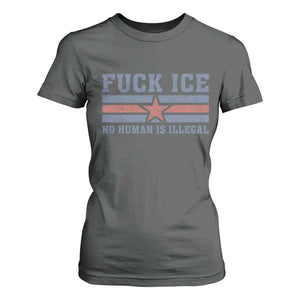Fck Ice No Human Is Illegal T Shirt For Women Political Protest Immigration Activist TS11 Dark Heather Print Your Wear
