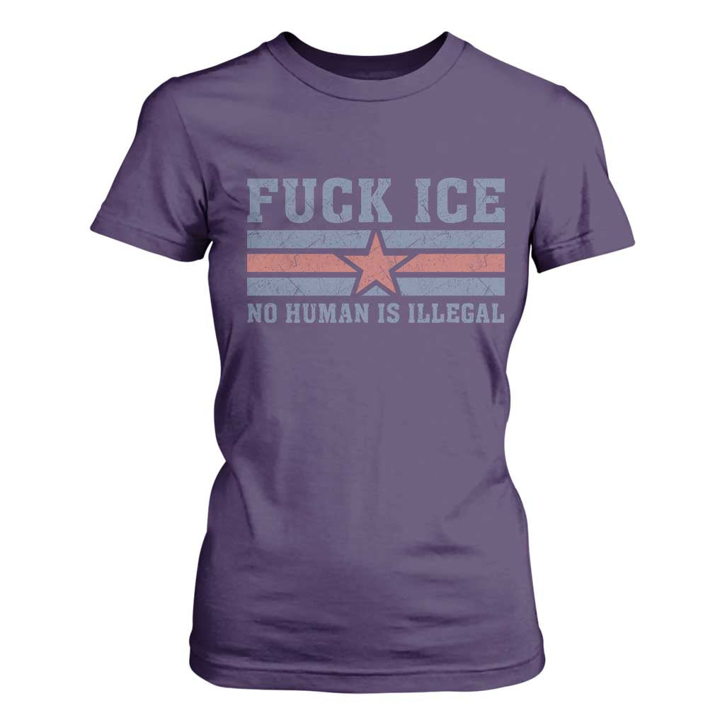 Fck Ice No Human Is Illegal T Shirt For Women Political Protest Immigration Activist TS11 Purple Print Your Wear
