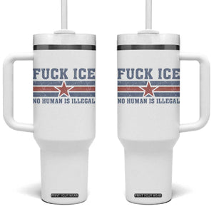 Fck Ice No Human Is Illegal Tumbler With Handle Political Protest Immigration Activist TS11 One Size: 40 oz White Print Your Wear