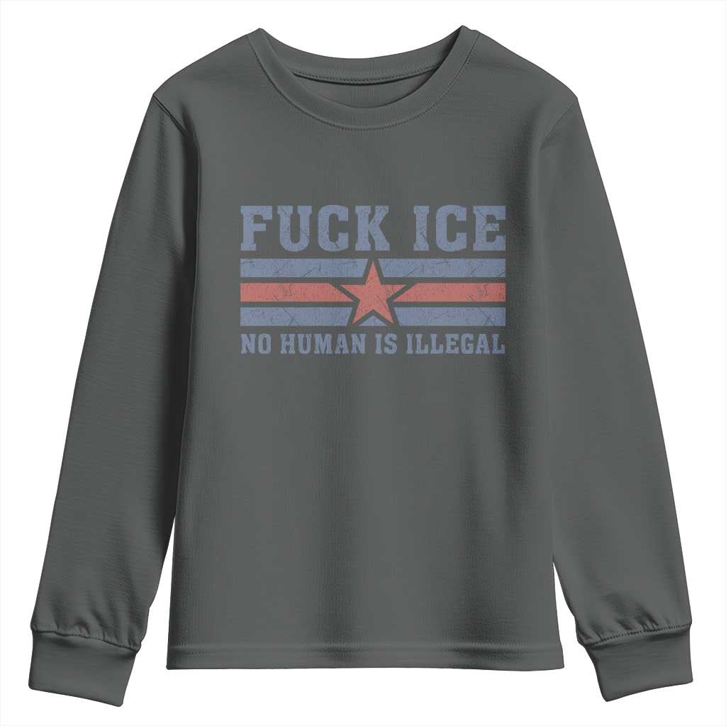 Fck Ice No Human Is Illegal Youth Sweatshirt Political Protest Immigration Activist TS11 Dark Heather Print Your Wear