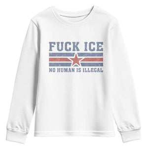 Fck Ice No Human Is Illegal Youth Sweatshirt Political Protest Immigration Activist TS11 White Print Your Wear