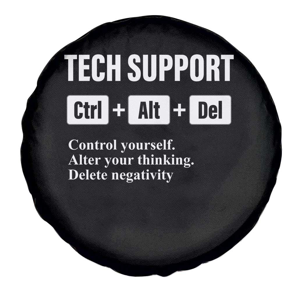 Funny Tech Support Spare Tire Cover Ctrl Alt Del Control Yourself Alter Your Thinking Delete Negativity TS11 Print Your Wear