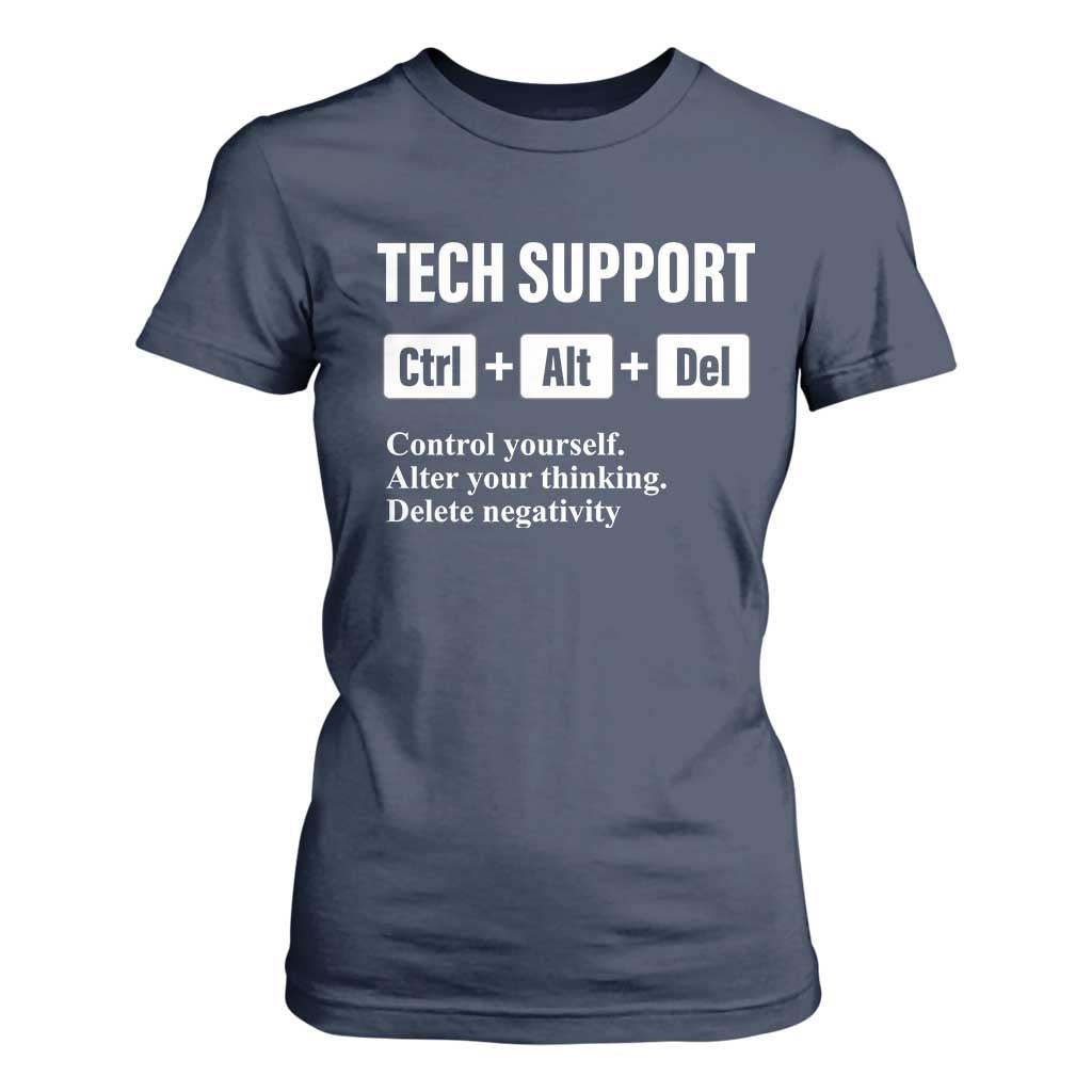Funny Tech Support T Shirt For Women Ctrl Alt Del Control Yourself Alter Your Thinking Delete Negativity TS11 Navy Print Your Wear