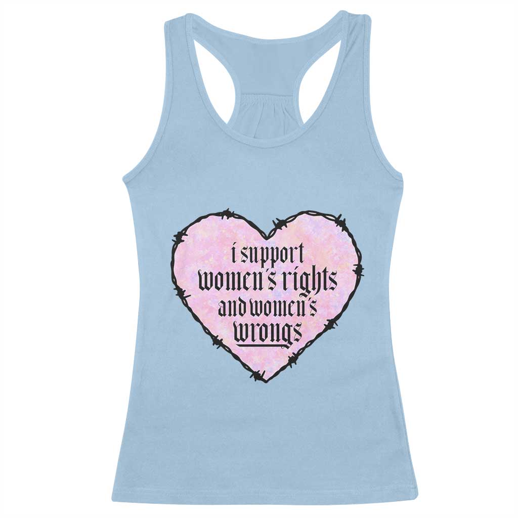 Funny I Support Women's Rights And Women's Wrongs Racerback Tank Top Barbed Wire Heart TS11 Light Blue Print Your Wear
