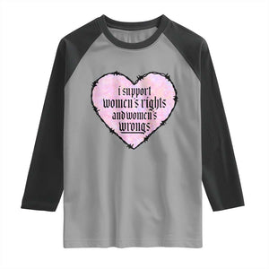 Funny I Support Women's Rights And Women's Wrongs Raglan Shirt Barbed Wire Heart TS11 Sport Gray Black Print Your Wear