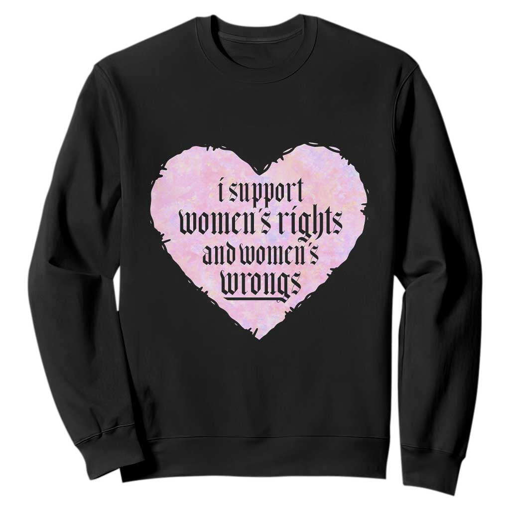 Funny I Support Women's Rights And Women's Wrongs Sweatshirt Barbed Wire Heart TS11 Black Print Your Wear