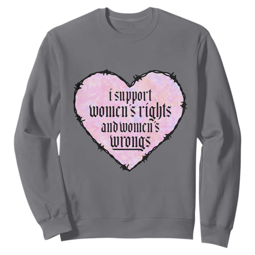 Funny I Support Women's Rights And Women's Wrongs Sweatshirt Barbed Wire Heart TS11 Charcoal Print Your Wear