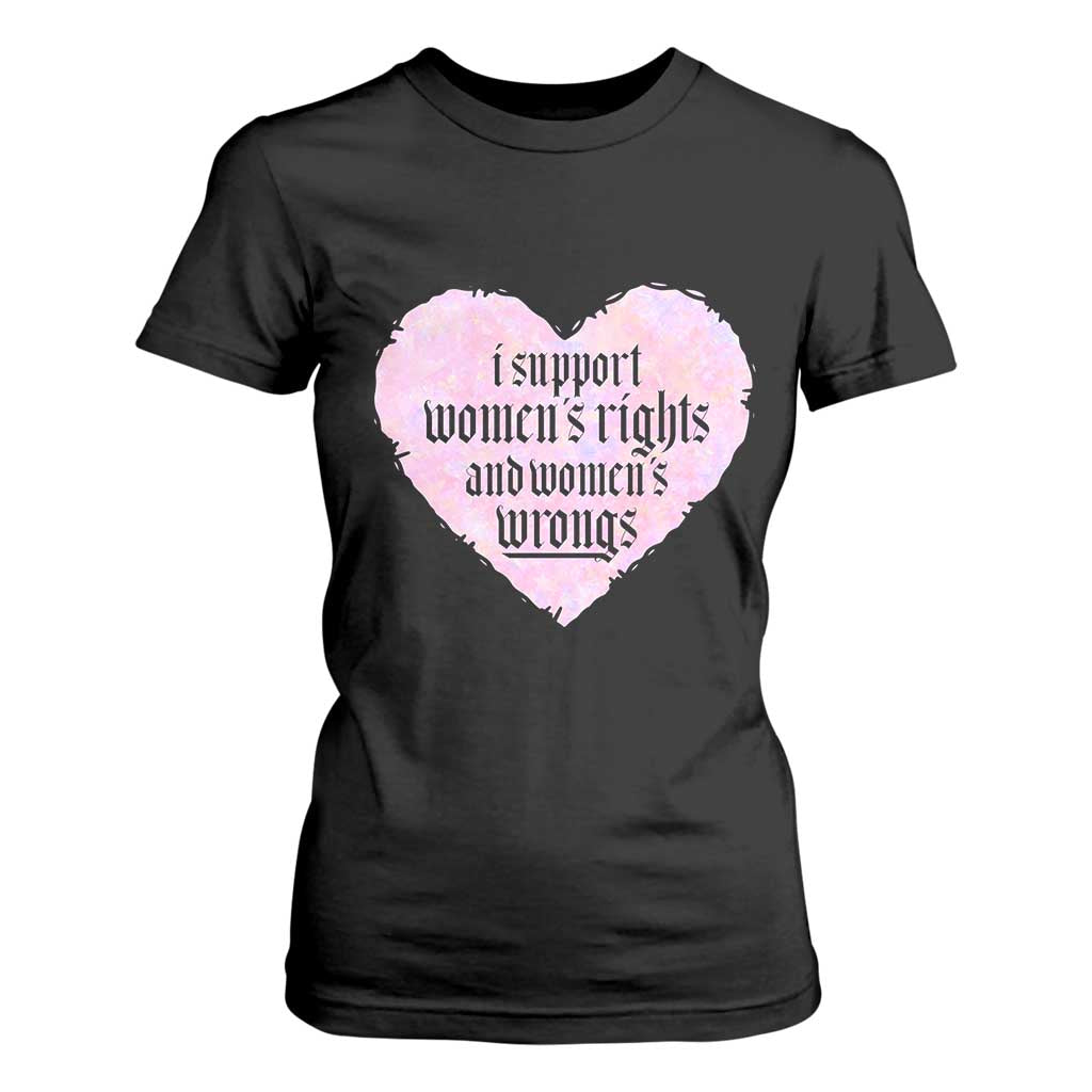 Funny I Support Women's Rights And Women's Wrongs T Shirt For Women Barbed Wire Heart TS11 Black Print Your Wear