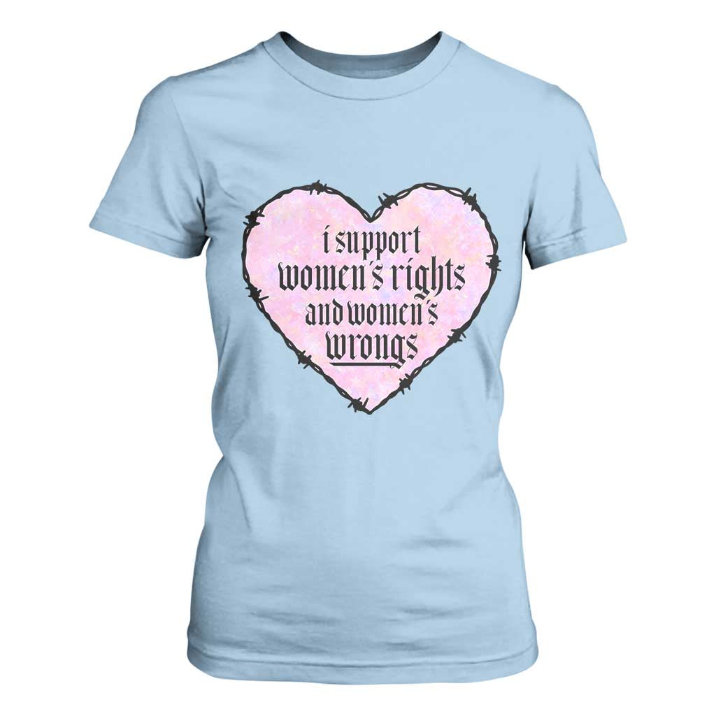 Funny I Support Women's Rights And Women's Wrongs T Shirt For Women Barbed Wire Heart TS11 Light Blue Print Your Wear