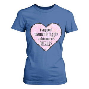 Funny I Support Women's Rights And Women's Wrongs T Shirt For Women Barbed Wire Heart TS11 Royal Blue Print Your Wear