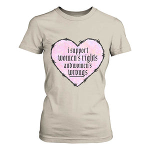 Funny I Support Women's Rights And Women's Wrongs T Shirt For Women Barbed Wire Heart TS11 Sand Print Your Wear