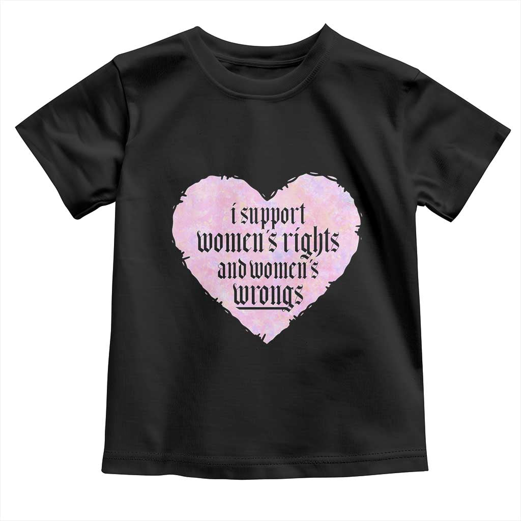 Funny I Support Women's Rights And Women's Wrongs Toddler T Shirt Barbed Wire Heart TS11 Black Print Your Wear