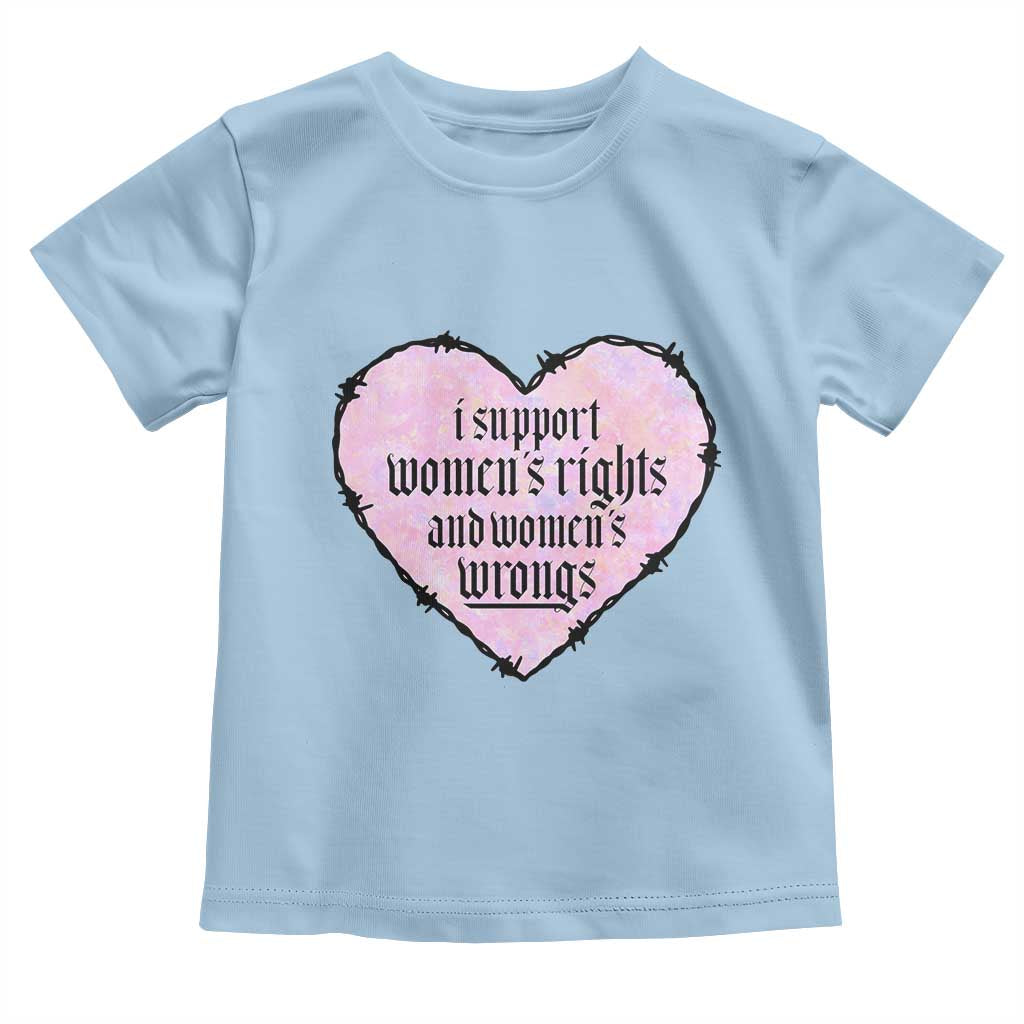 Funny I Support Women's Rights And Women's Wrongs Toddler T Shirt Barbed Wire Heart TS11 Light Blue Print Your Wear