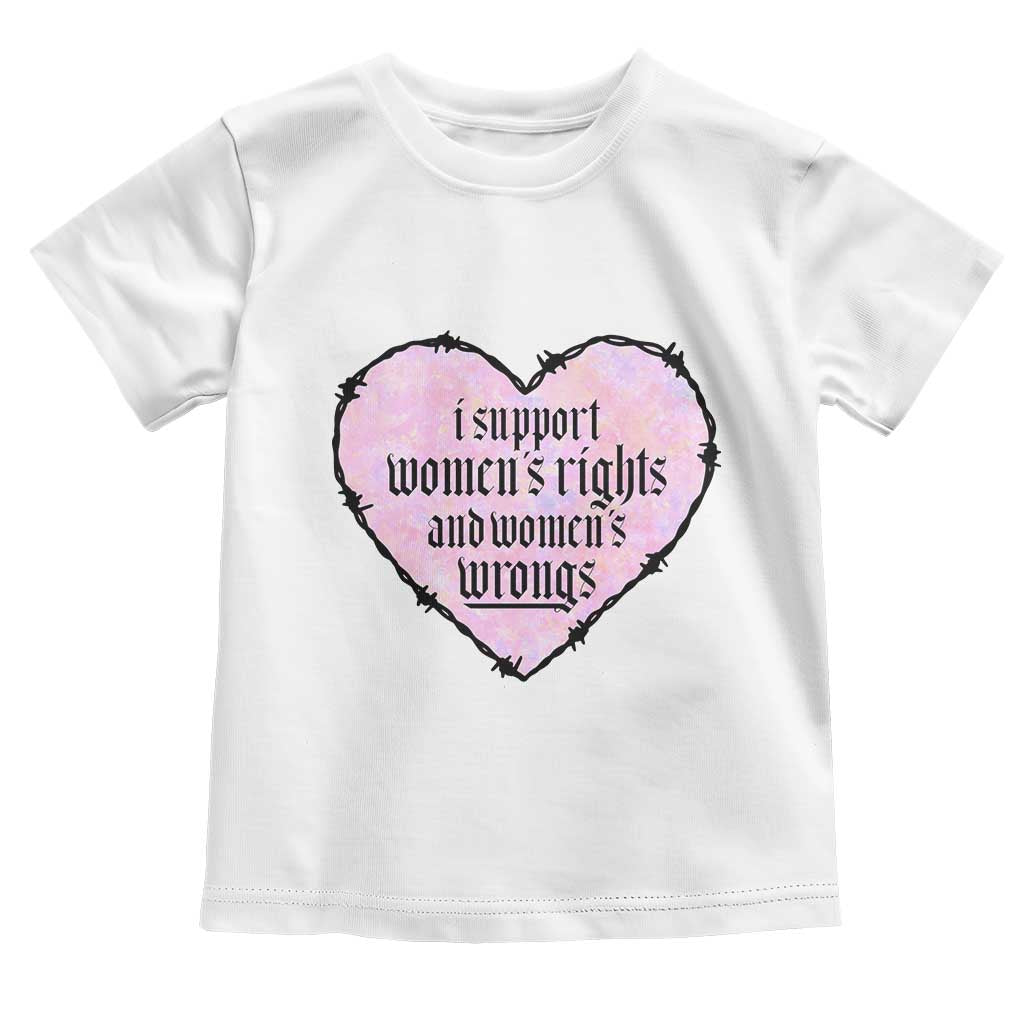 Funny I Support Women's Rights And Women's Wrongs Toddler T Shirt Barbed Wire Heart TS11 White Print Your Wear
