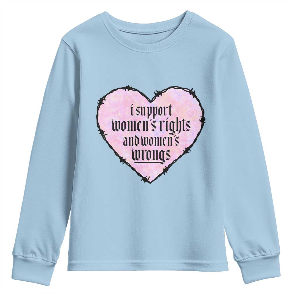 Funny I Support Women's Rights And Women's Wrongs Youth Sweatshirt Barbed Wire Heart TS11 Light Blue Print Your Wear