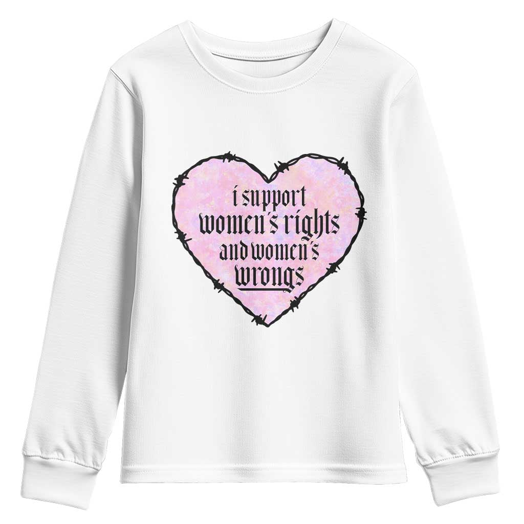 Funny I Support Women's Rights And Women's Wrongs Youth Sweatshirt Barbed Wire Heart TS11 White Print Your Wear
