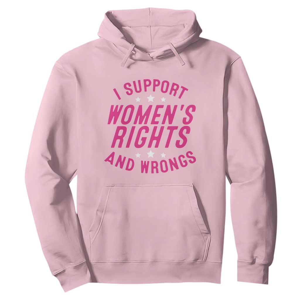 Funny I Support Women's Rights And Wrongs Hoodie Feminist Star TS11 Light Pink Print Your Wear