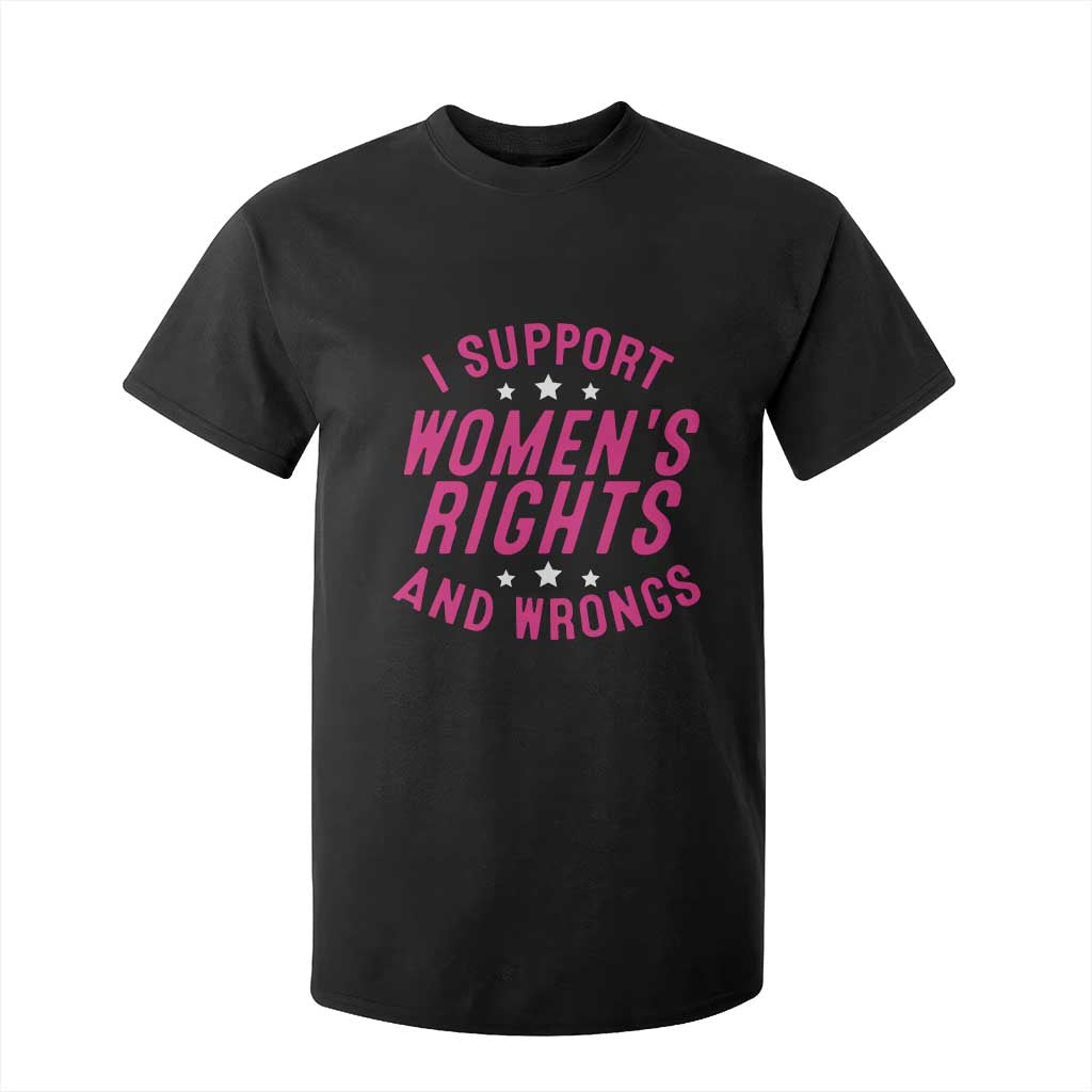 Funny I Support Women's Rights And Wrongs T Shirt For Kid Feminist Star TS11 Black Print Your Wear