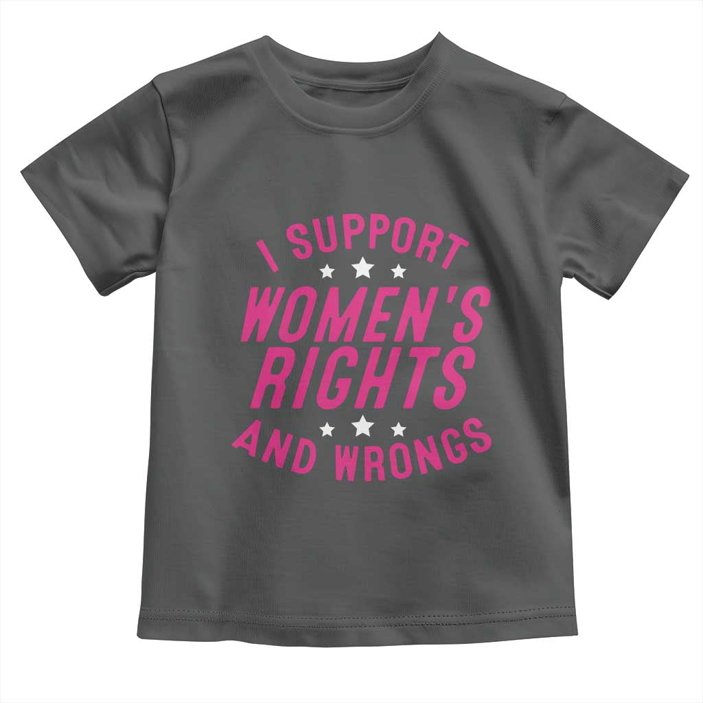 Funny I Support Women's Rights And Wrongs Toddler T Shirt Feminist Star TS11 Dark Heather Print Your Wear