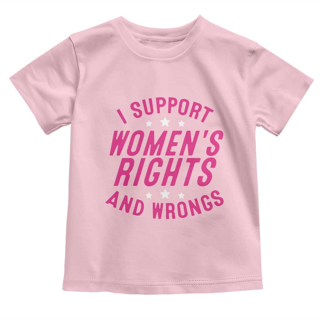 Funny I Support Women's Rights And Wrongs Toddler T Shirt Feminist Star TS11 Light Pink Print Your Wear