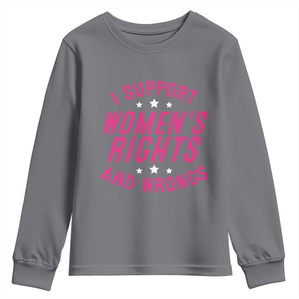 Funny I Support Women's Rights And Wrongs Youth Sweatshirt Feminist Star TS11 Charcoal Print Your Wear