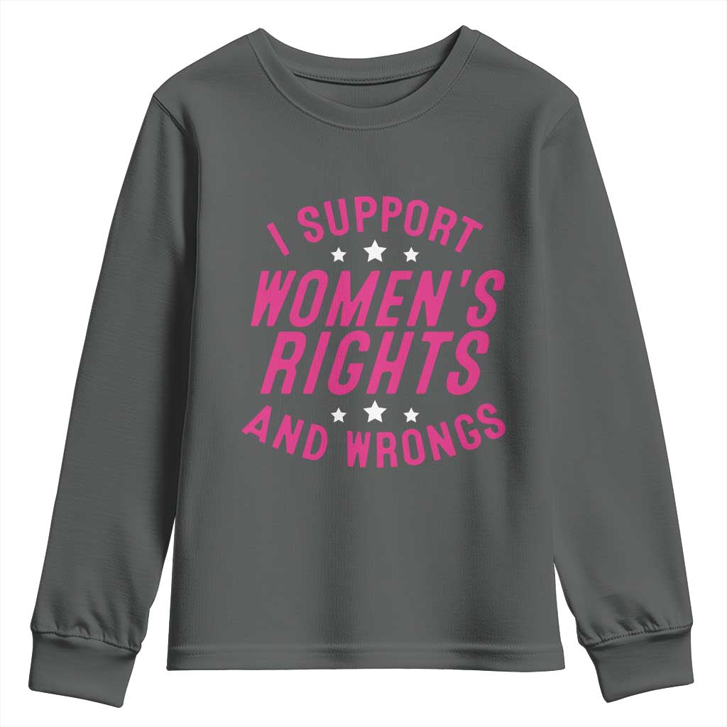 Funny I Support Women's Rights And Wrongs Youth Sweatshirt Feminist Star TS11 Dark Heather Print Your Wear