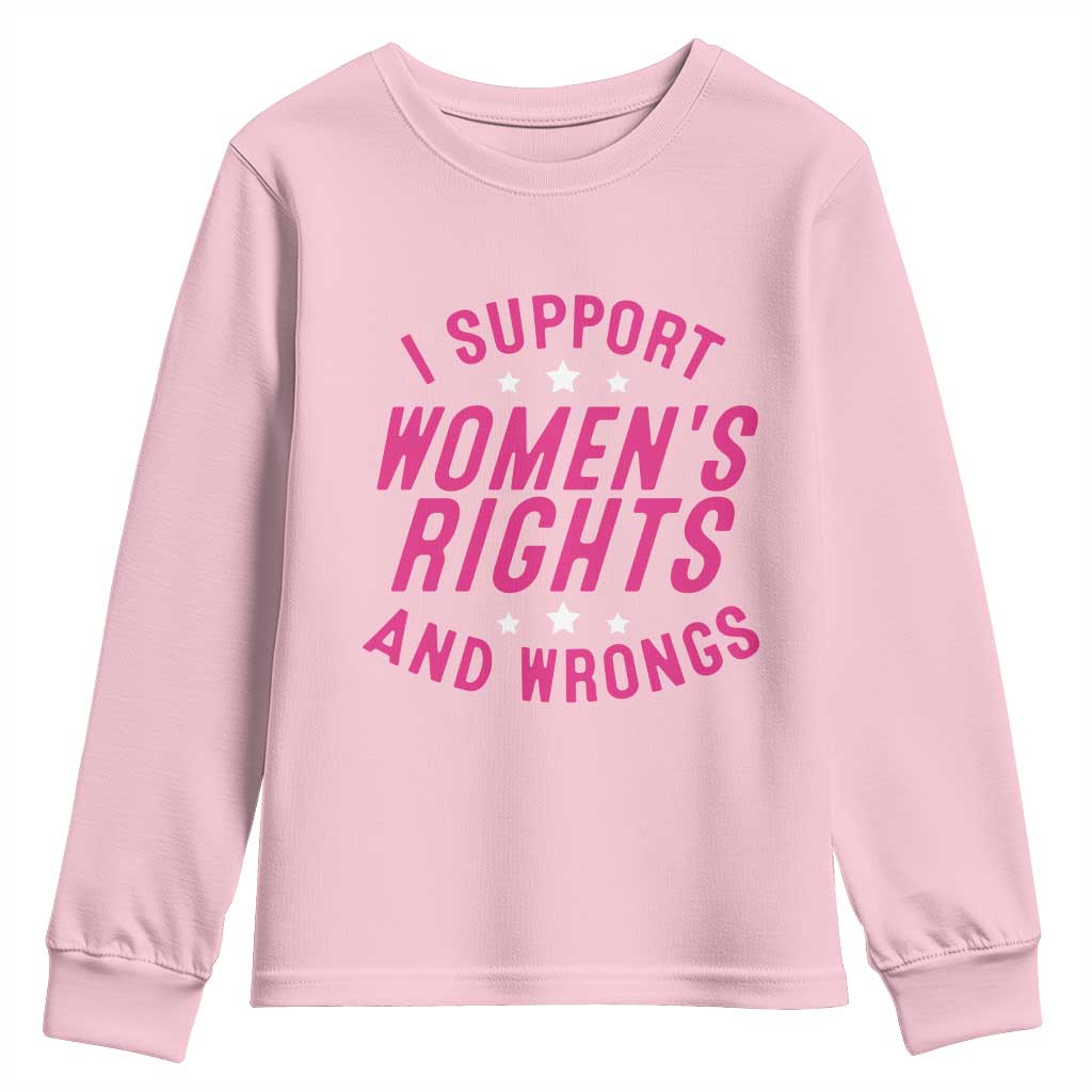 Funny I Support Women's Rights And Wrongs Youth Sweatshirt Feminist Star TS11 Light Pink Print Your Wear