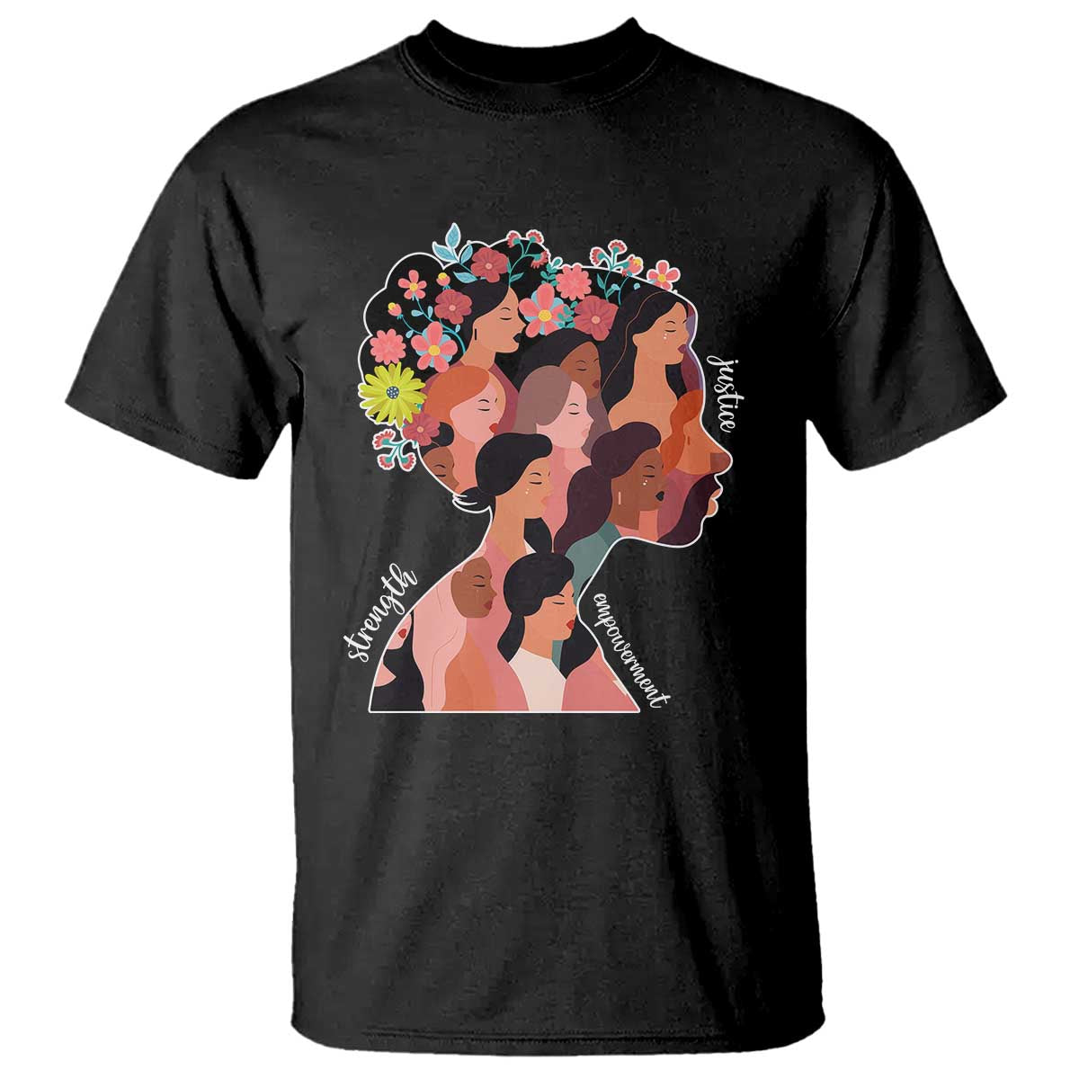 International Women's Day T Shirt Justice Strength Empowerment Feminist TS11 Black Print Your Wear