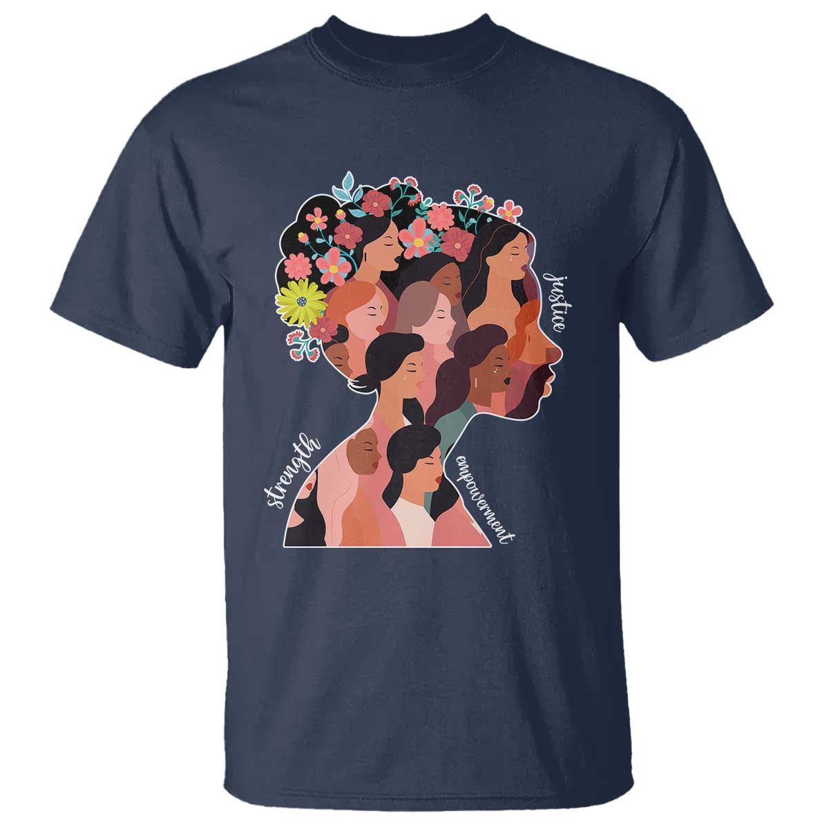 International Women's Day T Shirt Justice Strength Empowerment Feminist TS11 Navy Print Your Wear
