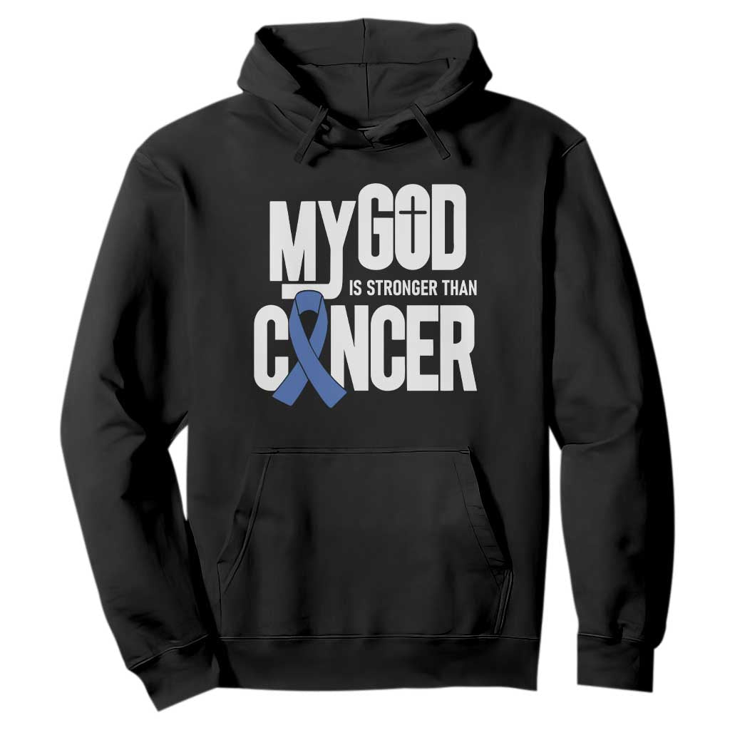 Colorectal Cancer Awareness Hoodie My God Is Stronger Than Cancer TS11 Black Print Your Wear