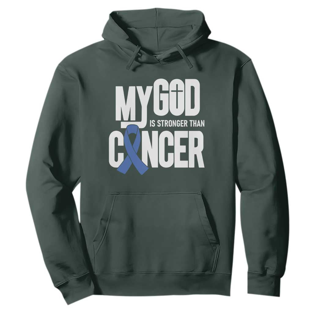 Colorectal Cancer Awareness Hoodie My God Is Stronger Than Cancer TS11 Dark Forest Green Print Your Wear