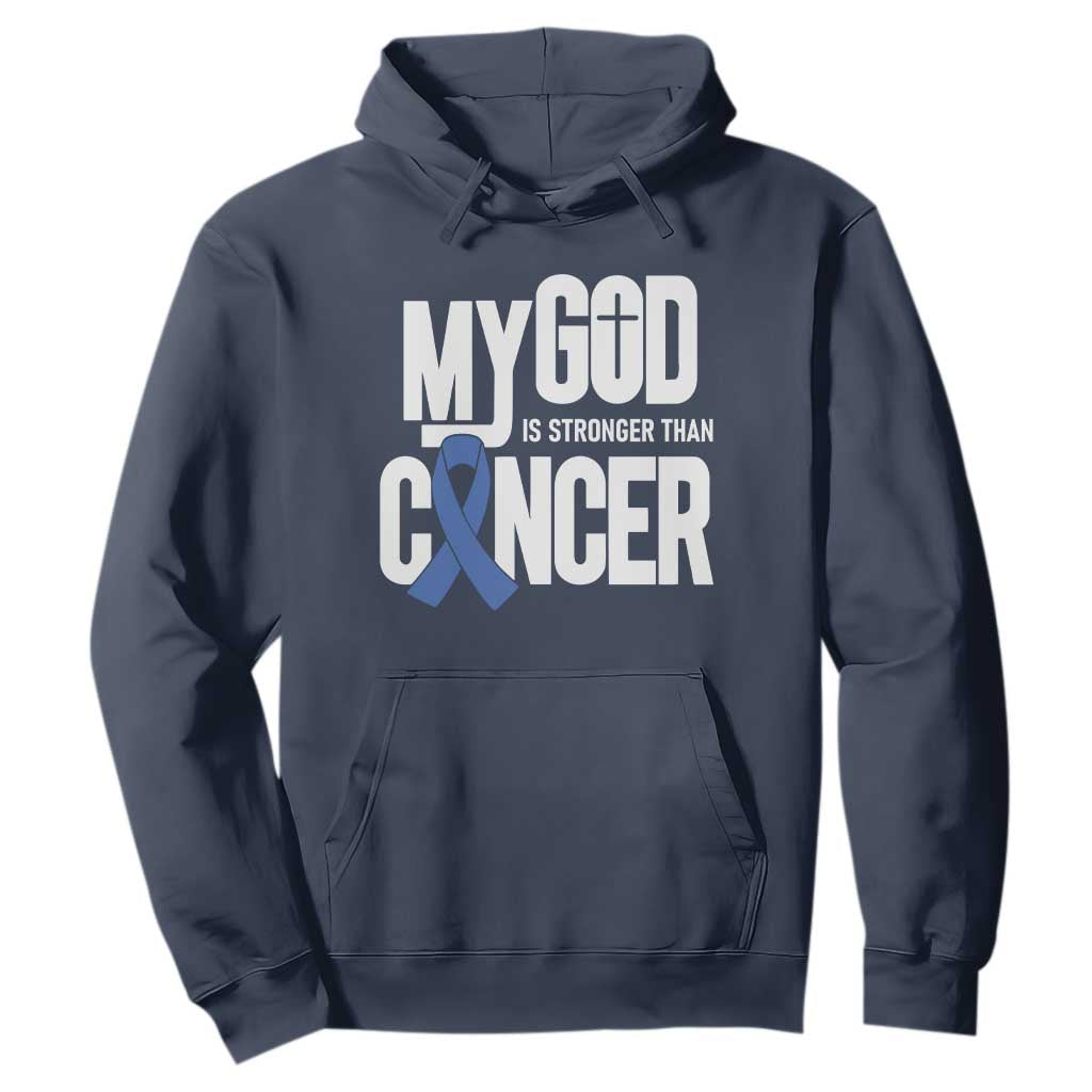 Colorectal Cancer Awareness Hoodie My God Is Stronger Than Cancer TS11 Navy Print Your Wear