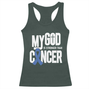 Colorectal Cancer Awareness Racerback Tank Top My God Is Stronger Than Cancer TS11 Dark Forest Green Print Your Wear