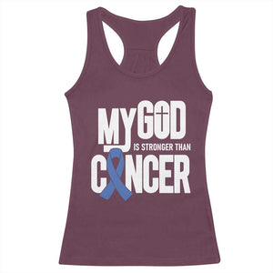 Colorectal Cancer Awareness Racerback Tank Top My God Is Stronger Than Cancer TS11 Maroon Print Your Wear