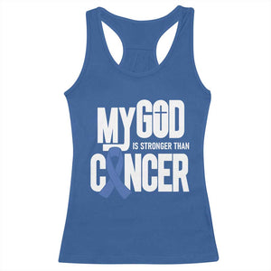 Colorectal Cancer Awareness Racerback Tank Top My God Is Stronger Than Cancer TS11 Royal Blue Print Your Wear