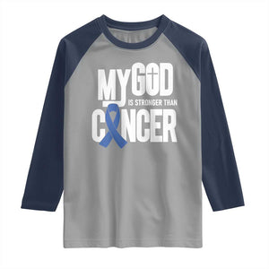 Colorectal Cancer Awareness Raglan Shirt My God Is Stronger Than Cancer TS11 Sport Gray Navy Print Your Wear