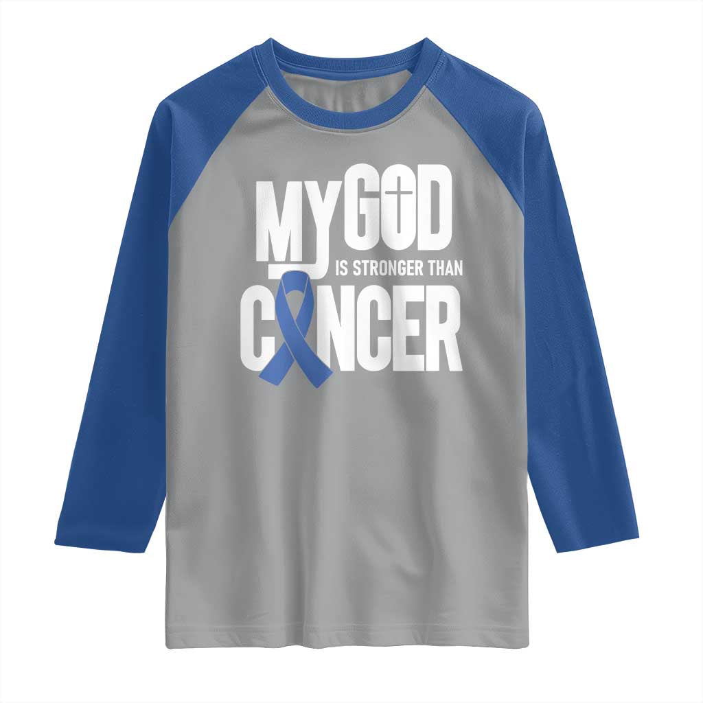 Colorectal Cancer Awareness Raglan Shirt My God Is Stronger Than Cancer TS11 Sport Gray Royal Print Your Wear