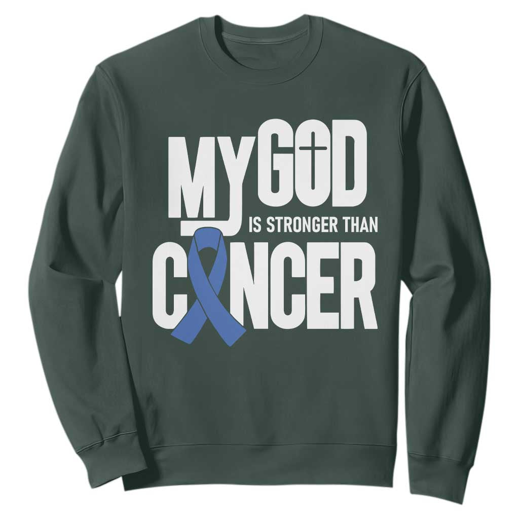 Colorectal Cancer Awareness Sweatshirt My God Is Stronger Than Cancer TS11 Dark Forest Green Print Your Wear