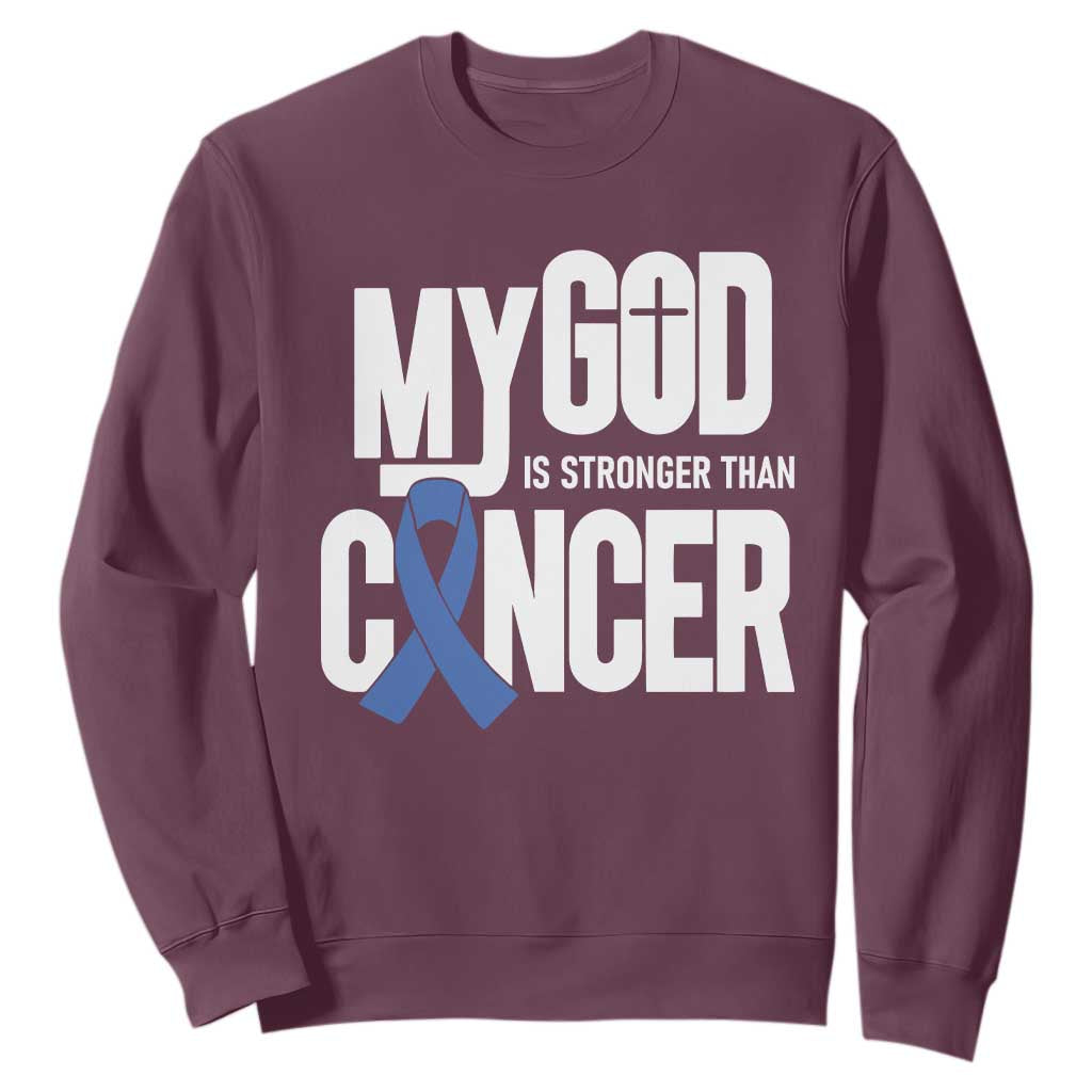 Colorectal Cancer Awareness Sweatshirt My God Is Stronger Than Cancer TS11 Maroon Print Your Wear