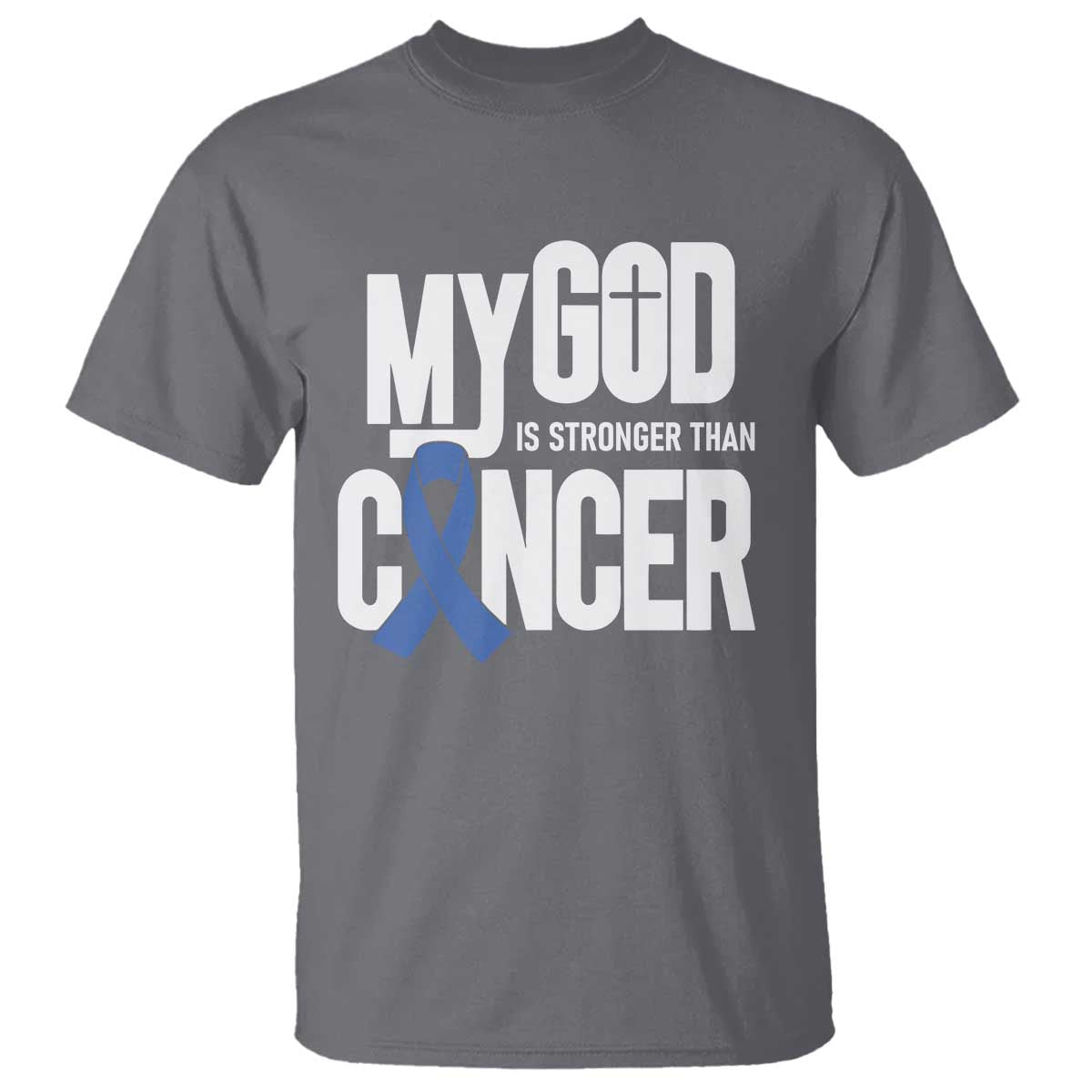 Colorectal Cancer Awareness T Shirt My God Is Stronger Than Cancer TS11 Charcoal Print Your Wear